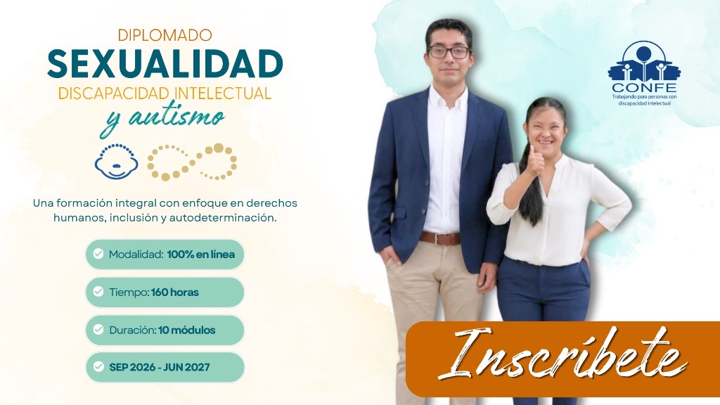Diplomado CONFE: Sexualidad, Discapacidad Intelectual y Autismo — Septiembre 2026 – junio 2027, modalidad 100% en línea